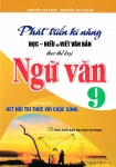 PHÁT TRIỂN KĨ NĂNG ĐỌC HIỂU VÀ VIẾT VĂN BẢN THEO THỂ LOẠI NGỮ VĂN LỚP 9 (Bám sát SGK Chân trời sáng tạo)